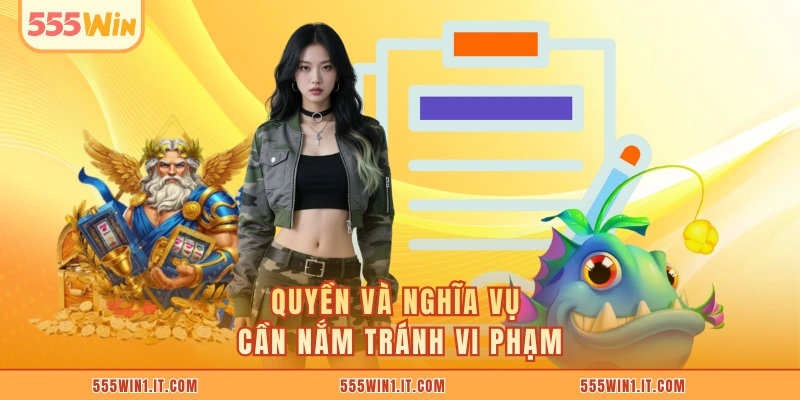 Quyền và nghĩa vụ cần nắm tránh vi phạm