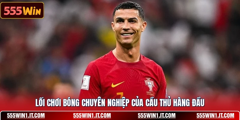 Lối chơi bóng chuyên nghiệp của cầu thủ hàng đầu