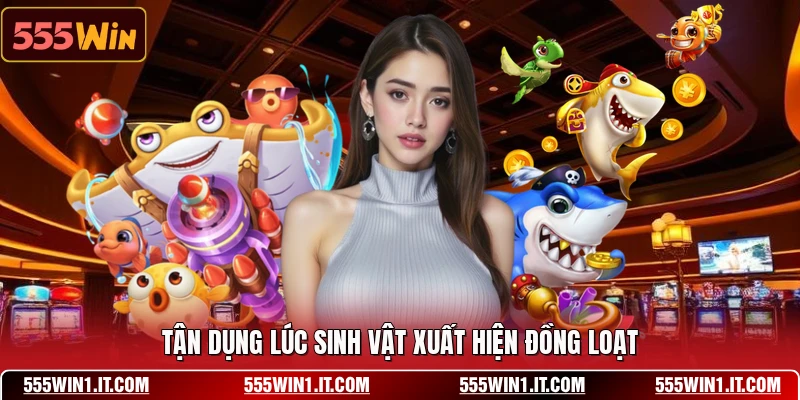 Bắn Cá Hải Thần 555WIN - Trải Nghiệm Dưới Đại Dương Bao La Tận dụng lúc sinh vật xuất hiện đồng loạt